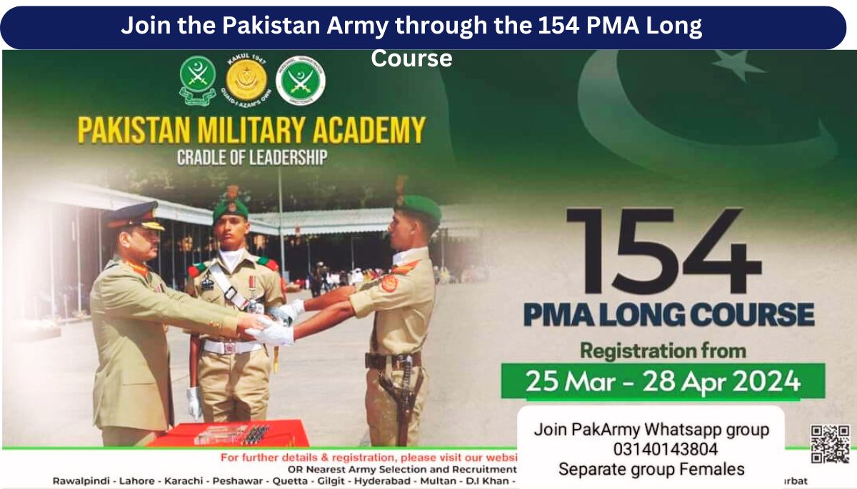 Join Pakistan Army through 154 PMA Long Course