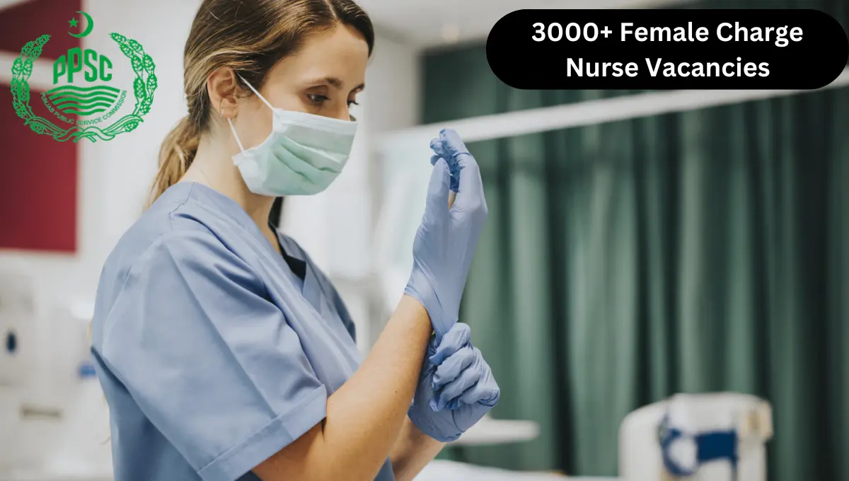 PPSC Announces Major Recruitment for 3000+ Female Charge Nurse Vacancies