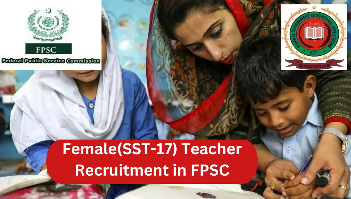 Job Opportunity: Secondary School Teacher (SST) (Female) in a FPSC